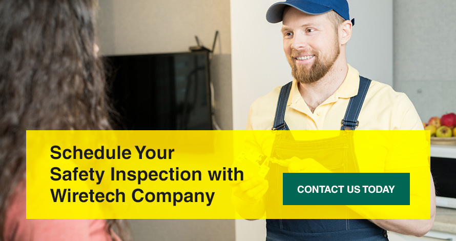 Schedule your safety inspection with Wiretech Company