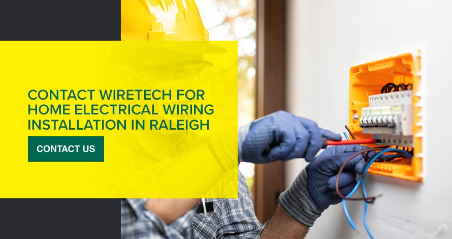 Contact Wiretech for home electrical wiring installation in raleigh