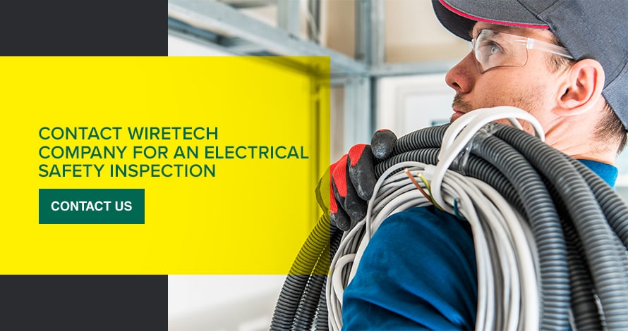 Contact wiretech company for an electrical safety inspection