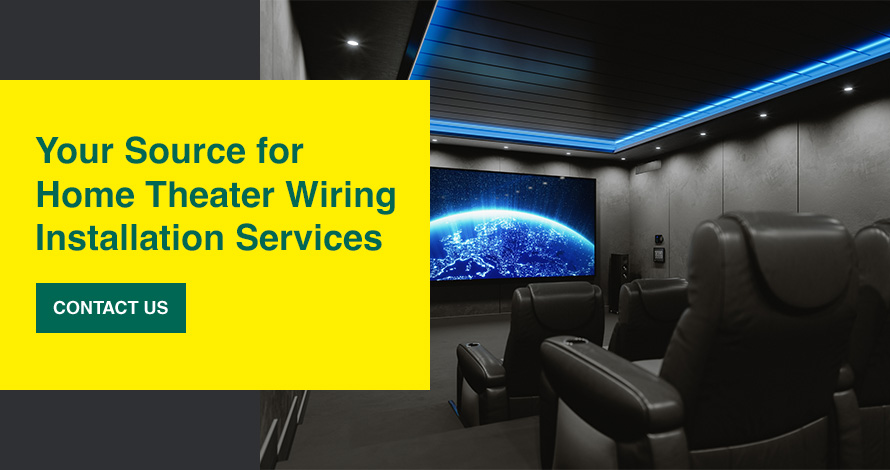 Your Source for Home Theater Wiring Installation Services