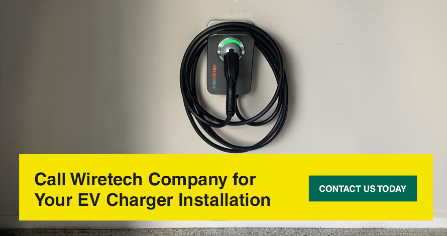 Call Wiretech Company for Your EV Charger Installation